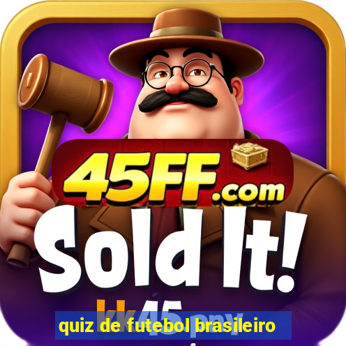 quiz de futebol brasileiro